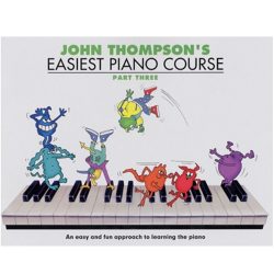 John Thompson Easiest Piano Course Part 3