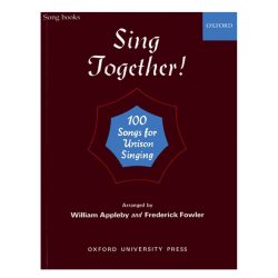 Sing Together! 100 Songs for Unison Singing (Oxford Songbooks)