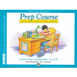 Alfred's Basic Piano Prep Course: Activity & Ear Training Book B